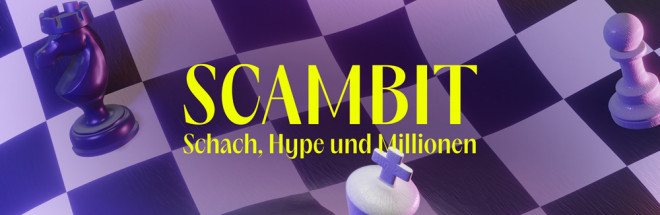 #Podstars: Scambit: Schach, Hype und Millionen
