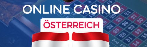 Österreich Online Casino - Sind Sie auf eine gute Sache vorbereitet?