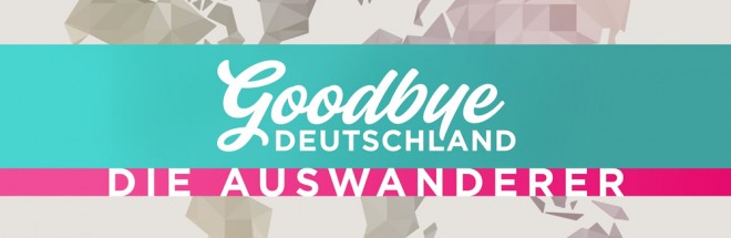 #Goodbye Deutschland! wieder stärker