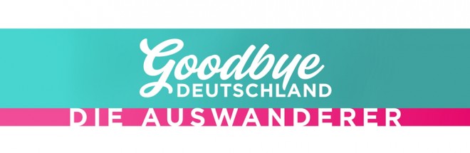#Goodbye Deutschland! mit positiver Tendenz